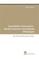 Michael Schenke - Sprachliche Innovation - lokale Ursachen und globale Wirkungen