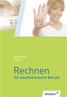 Geor Breitscheidel, Georg Breitscheidel, Ut Garbow, Ute Garbow, Werne Garbow, Werner Garbow - Rechnen für kaufmännische Berufe