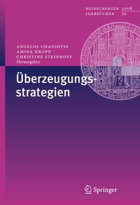 Angelos Chaniotis, Amin Kropp, Amina Kropp, Christine Steinhoff - Überzeugungsstrategien