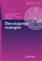 Angelos Chaniotis, Amin Kropp, Amina Kropp, Christine Steinhoff - Überzeugungsstrategien