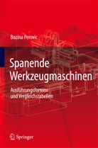 Bozina Perovic - Spanende Werkzeugmaschinen