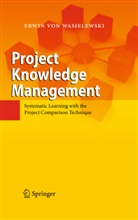Erwin Wasielewski, Erwin von Wasielewski - Project Knowledge Management