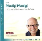 Robert Betz, Robert Th. Betz, Robert Theodor Betz - Pfundig! Pfundig!, 2 Audio-CDs, 2 Audio-CD (Hörbuch)