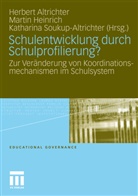 Herbert Altrichter, Marti Heinrich, Martin Heinrich, Karharina Soukup-Altrichter, Katharina Soukup-Altrichter - Schulentwicklung durch Schulprofilierung?