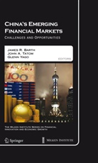 Joh A Tatom, John A Tatom, James R Barth, James R. Barth, John A Tatom, John A. Tatom... - China's Emerging Financial Markets
