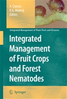 A. Ciancio, Aureli Ciancio, Aurelio Ciancio, G Mukerji, G Mukerji, K G Mukerji... - Integrated Management of Fruit Crops and Forest Nematodes