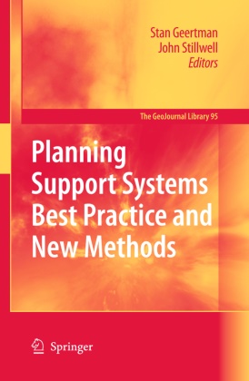 Sta Geertman, Stan Geertman, Stillwell, Stillwell, John Stillwell, … - Planning Support Systems Best Practice and New Methods Best Practice and New Methods
