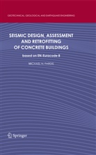 Michael N Fardis, Michael N. Fardis - Seismic Design, Assessment and Retrofitting of Concrete Buildings