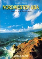 Siegfried Birle - Vista Point Reisen Tag für Tag Nordwesten USA