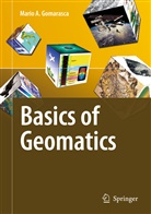 Mario A Gomarasca, Mario A. Gomarasca - Basics of Geomatics