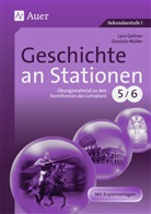 Gellne, Lar Gellner, Lars Gellner, Müller, Daniela Müller - Geschichte an Stationen, Klassen 5/6