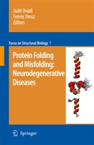 Orosz, Orosz, Ferenc Orosz, Judi Ovádi, Judit Ovádi - Protein folding and misfolding: neurodegenerative diseases