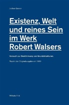 Jochen Greven, Reto Sorg, Reto Sorg - Existenz, Welt und reines Sein im Werk Robert Walsers
