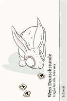 Max Wey, Stephan Liechti, Stephan Illustriert von Liechti - Weys Deutschstunde