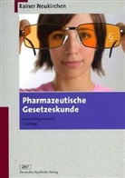 Rainer Neukirchen - Pharmazeutische Gesetzeskunde