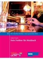 Gisbert Haefs - Kein Freibier für Matzbach