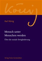 Karl König, Richar Steel, Richard Steel - Mensch unter Menschen werden