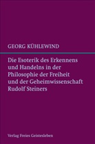 Georg Kühlewind - Die Esoterik des Erkennens und Handelns