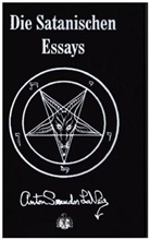 Anton S Lavey, Anton S. LaVey, Anton Sz. LaVey - Die Satanischen Essays