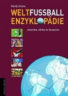 Hardy Grüne - Weltfußball Enzyklopädie - 2: Weltfußball Enzyklopädie