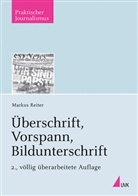 Markus Reiter - Überschrift, Vorspann, Bildunterschrift