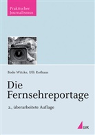 Ulli Rothaus, Bodo Witzke - Die Fernsehreportage