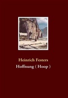Heinrich Festers - Hoffnung ( Hoop )