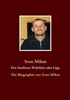 Sven Mihm - Der Sandman Wahrheit oder Lüge