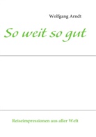 Wolfgang Arndt - So weit so gut