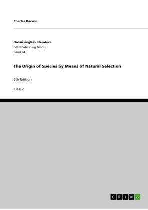 Charles Darwin, Charles R. Darwin - The Origin of Species by Means of Natural Selection 6th Edition
