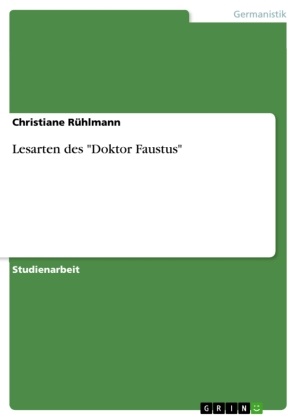 Christiane Rühlmann - Lesarten des "Doktor Faustus"