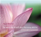 Ayya Khema - So weit die Kraft des Herzens reicht, 1 Audio-CD (Audio book)