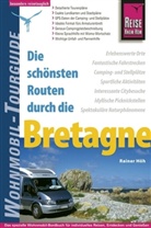 Rainer Höh - Reise Know-How Die schönsten Routen durch die Bretagne