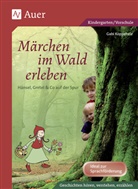 Gabi Koppehele, Julia Flasche - Märchen im Wald erleben