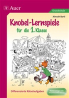 Almuth Bartl - Knobel-Lernspiele für die 1. Klasse