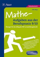 Otto Mayr - Mathe-Aufgaben aus der Berufspraxis 9/10