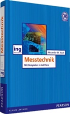 Alexander W. Koch, Meinhard Schilling - Messtechnik