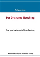 Wolfgang Linke - Der Ortsname Neuching