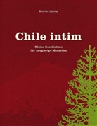 Winfried Lohmar, Ann Garber, Anne Garber - Chile intim