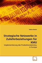 Sabine Martin - Strategische Netzwerke in Zulieferbeziehungen für KMU