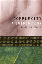 Mitchell, Melanie Mitchell - The Core Ideas of the Sciences of Complexity