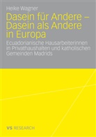 Heike Wagner - Dasein für Andere - Dasein als Andere in Europa