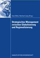 Uw Götze, Uwe Götze, Lang, Lang, Rainhart Lang - Strategisches Management zwischen Globalisierung und Regionalisierung