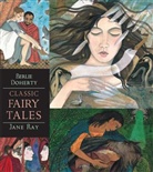 Berlie Doherty, Jane Ray, Jane Ray - Classic Fairy Tales
