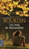 Françoise Bourdin - Les bois de Battandière