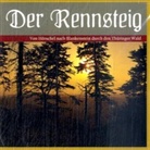 Caroll Meier-Liehl, Dieter Bellmann, Katrin Schinköth-Haase - Der Rennsteig, 1 Audio-CD (Hörbuch)