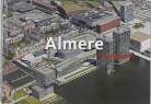 R. van Dijk, Ria van Dijk, H. Brons, Hans Brons, P. Deelman, Paul Deelman - Almere from above / druk 1