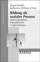 Budde, Jürge Budde, Jürgen Budde, Willems, Katharina Willems - Bildung als sozialer Prozess