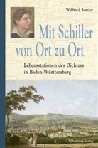 Dr Wilfried Setzler, Dr. Wilfried Setzler, Wilfried Setzler - Mit Schiller von Ort zu Ort