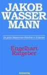 Jakob Wassermann, Holge Elias, Holger Elias - Engelhart Ratgeber